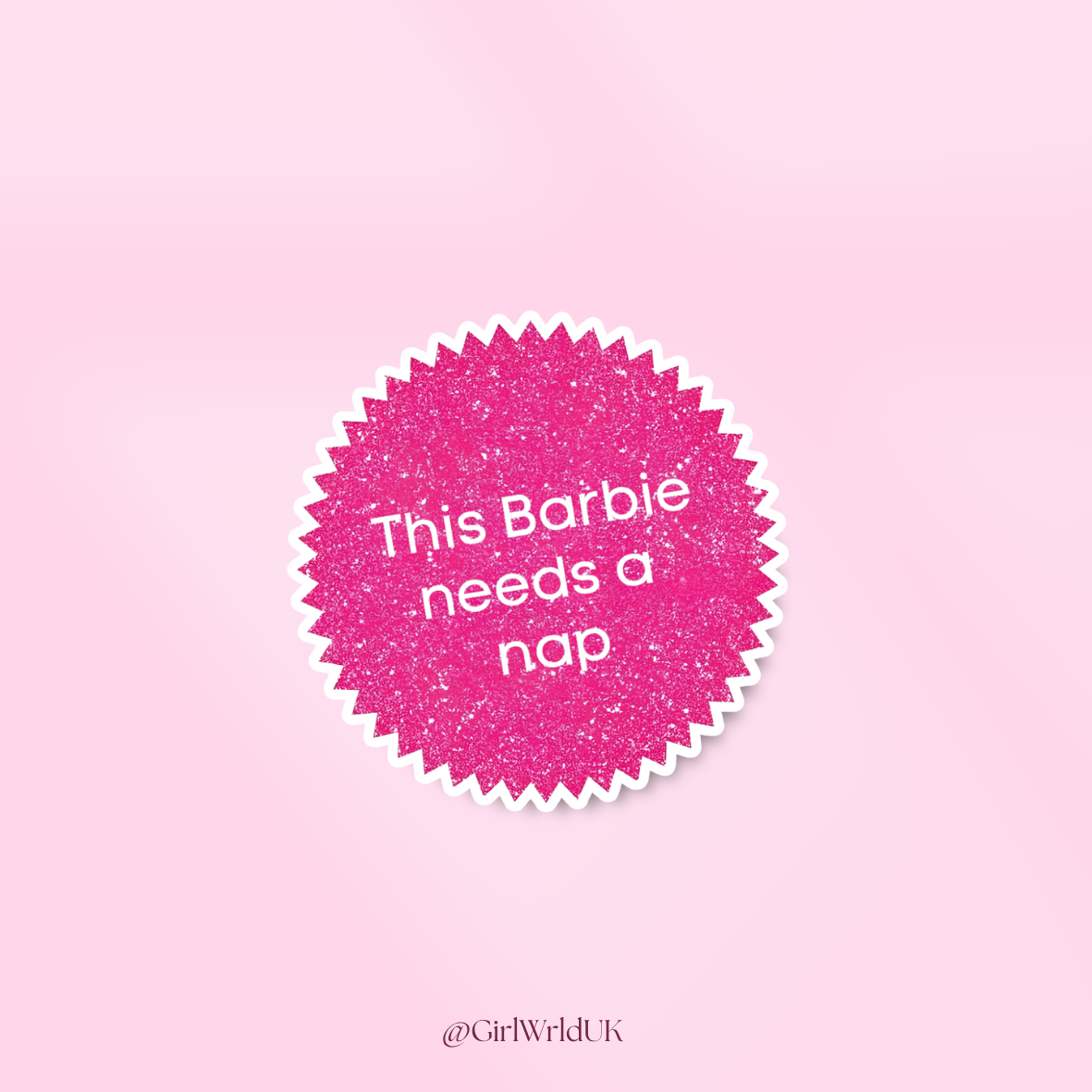 This Barbie Needs A Nap Sticker