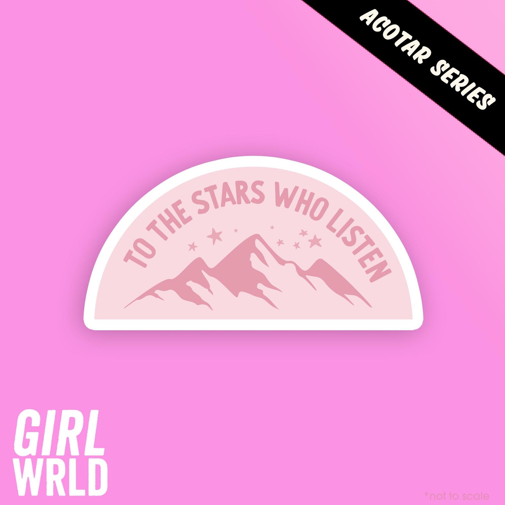 ACOTAR To The Stars Who Listen Custom Sticker// Kindle, E-Reader sticker, Laptop Sticker,Girly decal, Waterproof, iPad stickers
