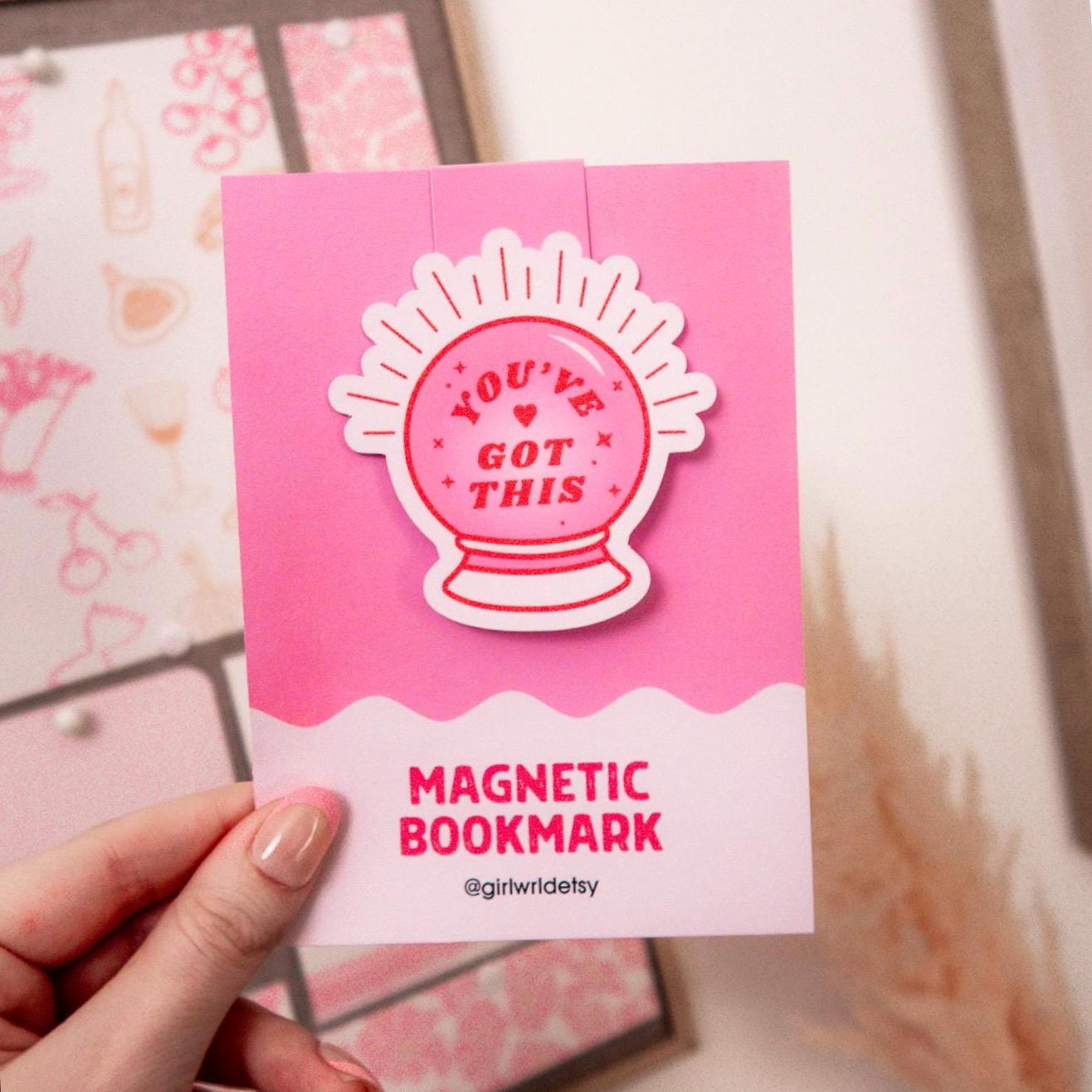 You’ve got this Pink Magnetic Bookmark