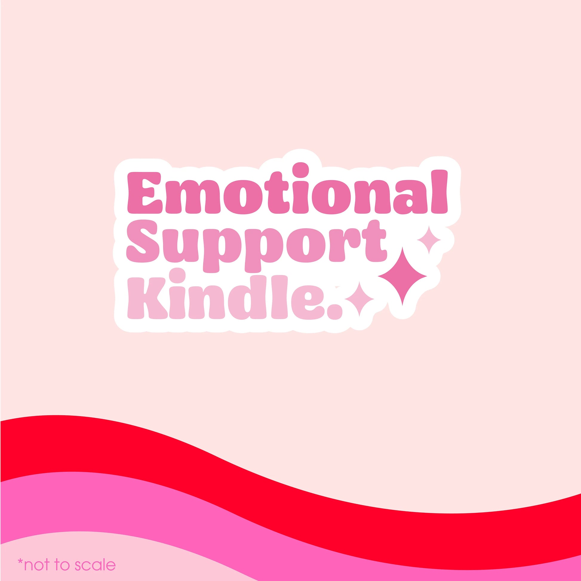Girly Pink Emotional Support Kindle Sticker// BookTok, E-Reader sticker, Laptop Sticker, Girly decal, Waterproof, iPad stickers